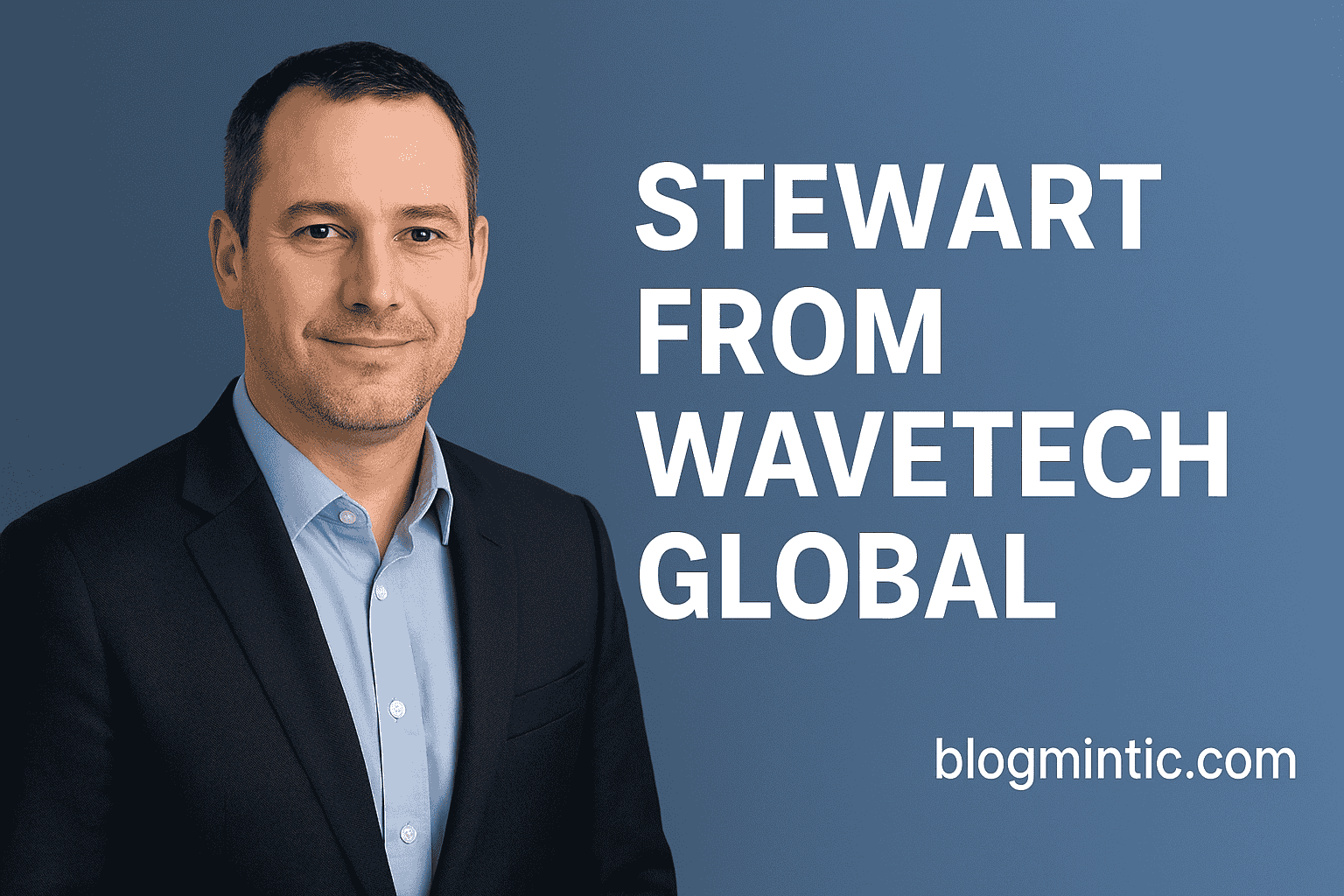 stewart from wavetechglobal